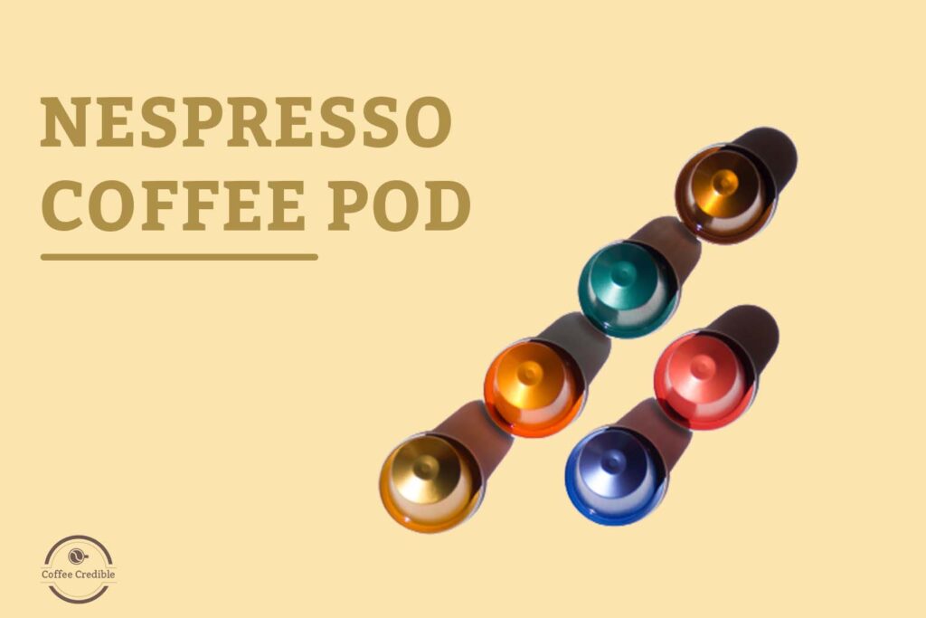 Nespresso coffee pods