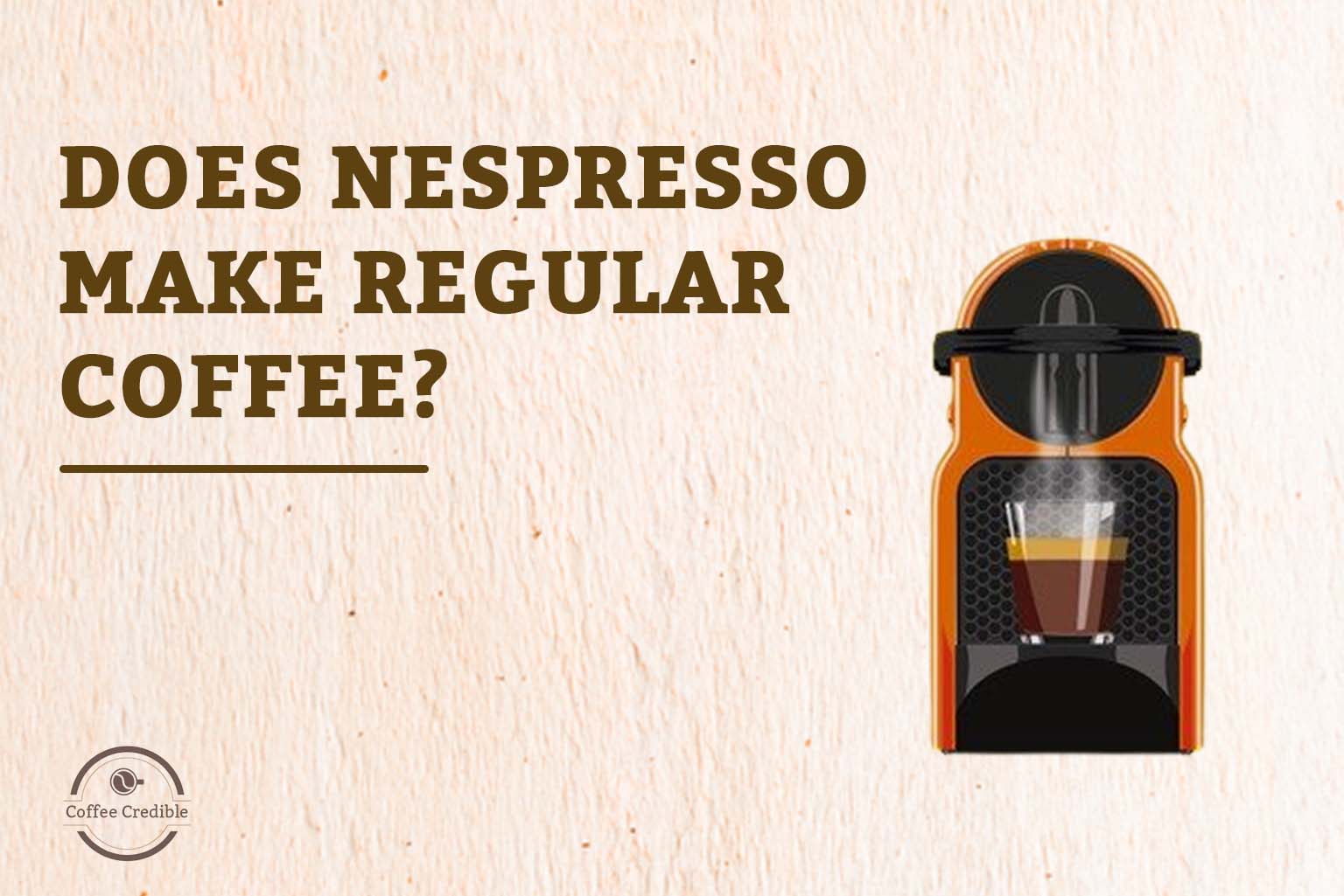 Does Nespresso Make Regular Coffee? Let’s Disclose The Mystery!
