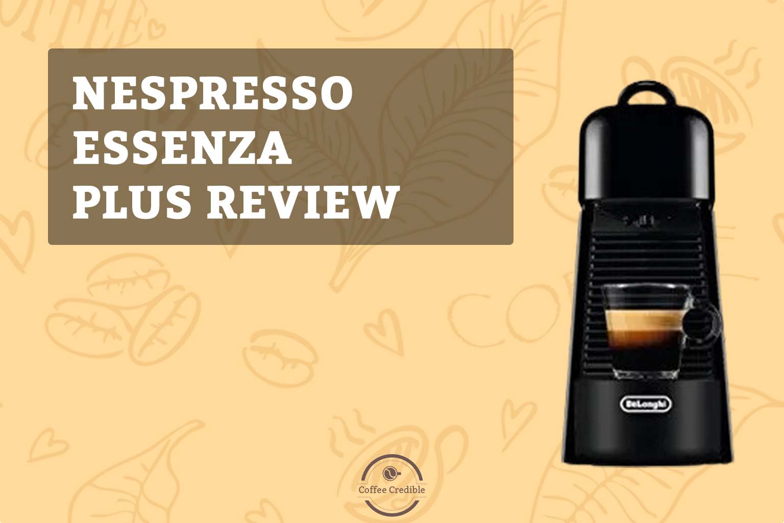 Nespresso Essenza Plus Review [Tried And Tested In 2022]