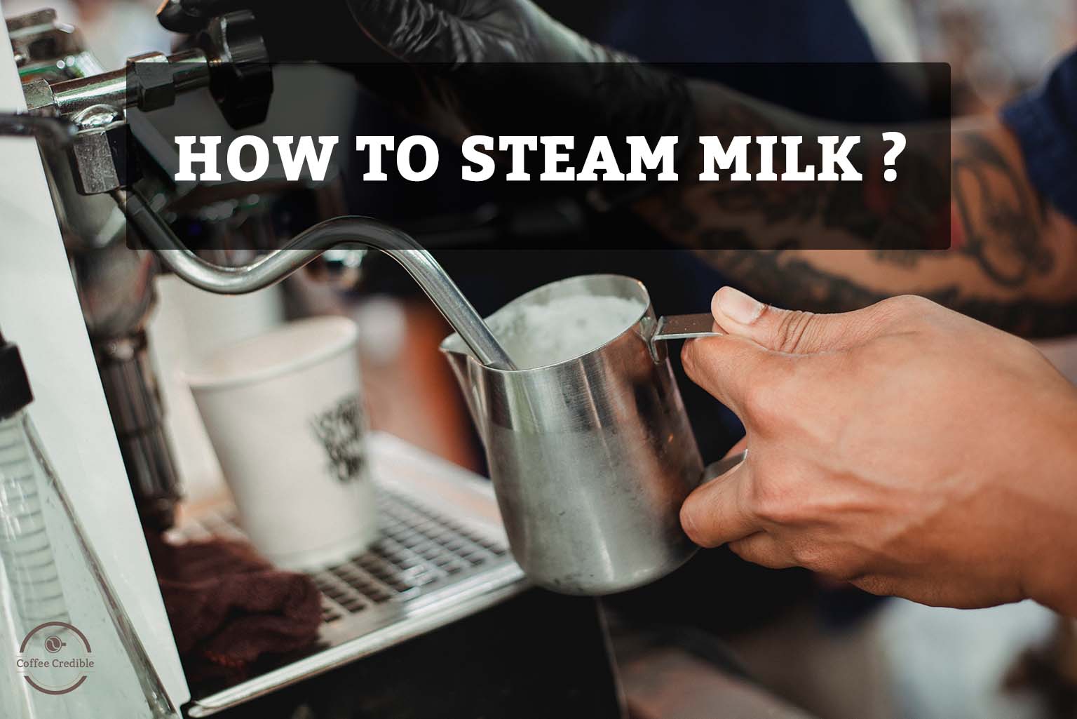 How To Steam Milk At Home? [Easy Methods To Follow At Home]