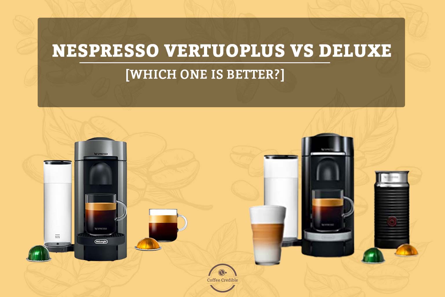 Nespresso Vertuoplus vs Deluxe [Which one is better?]
