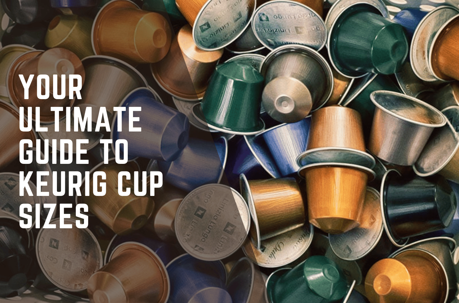 Your Ultimate Guide to Keurig Cup Sizes